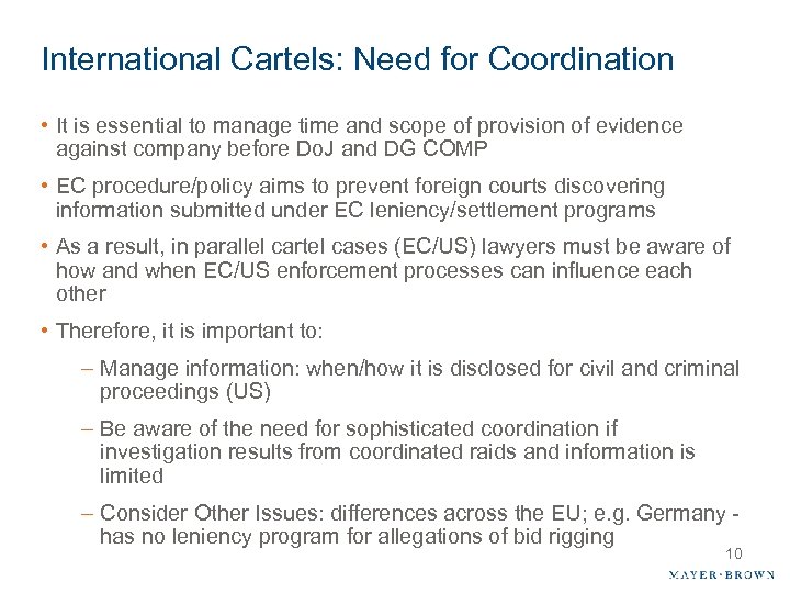 International Cartels: Need for Coordination • It is essential to manage time and scope