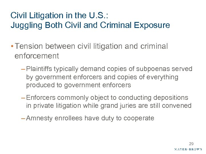 Civil Litigation in the U. S. : Juggling Both Civil and Criminal Exposure •