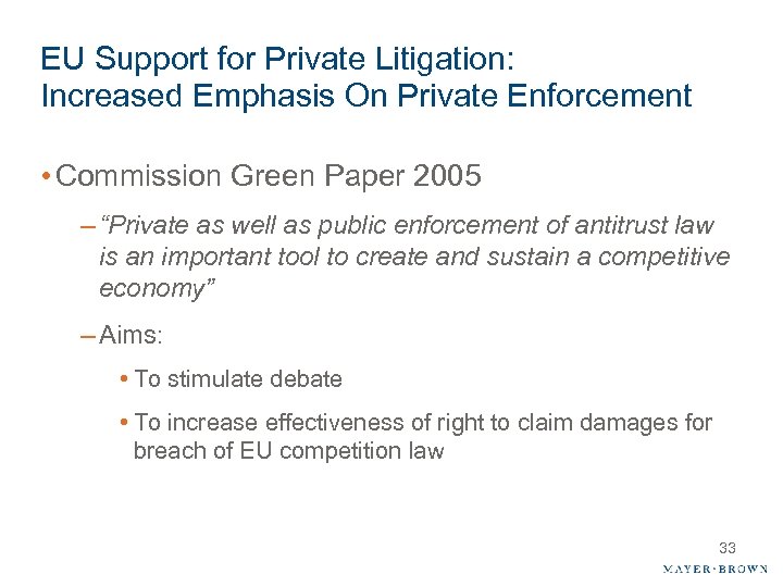 EU Support for Private Litigation: Increased Emphasis On Private Enforcement • Commission Green Paper