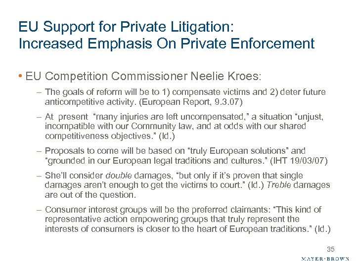 EU Support for Private Litigation: Increased Emphasis On Private Enforcement • EU Competition Commissioner