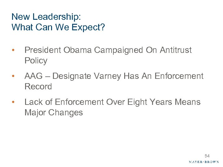 New Leadership: What Can We Expect? • President Obama Campaigned On Antitrust Policy •