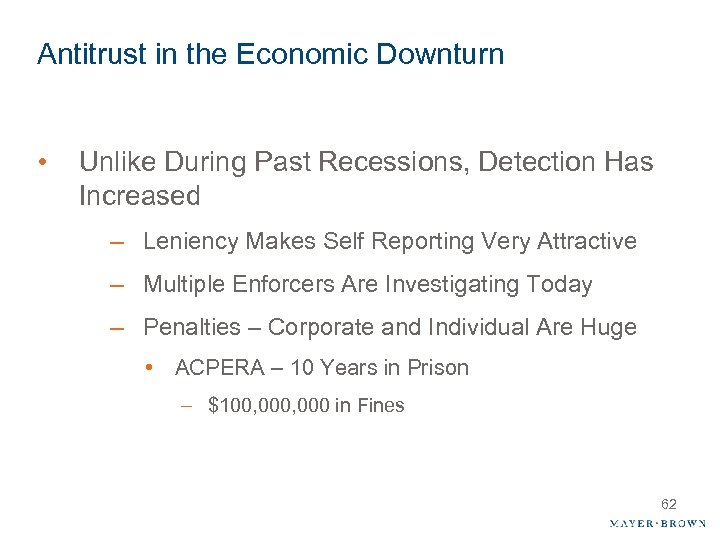 Antitrust in the Economic Downturn • Unlike During Past Recessions, Detection Has Increased –
