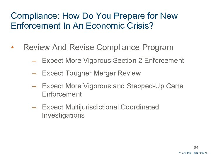 Compliance: How Do You Prepare for New Enforcement In An Economic Crisis? • Review