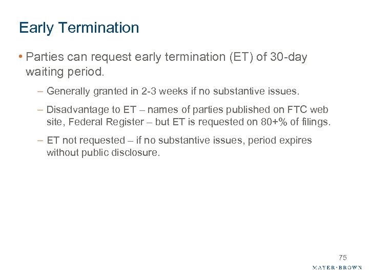 Early Termination • Parties can request early termination (ET) of 30 -day waiting period.