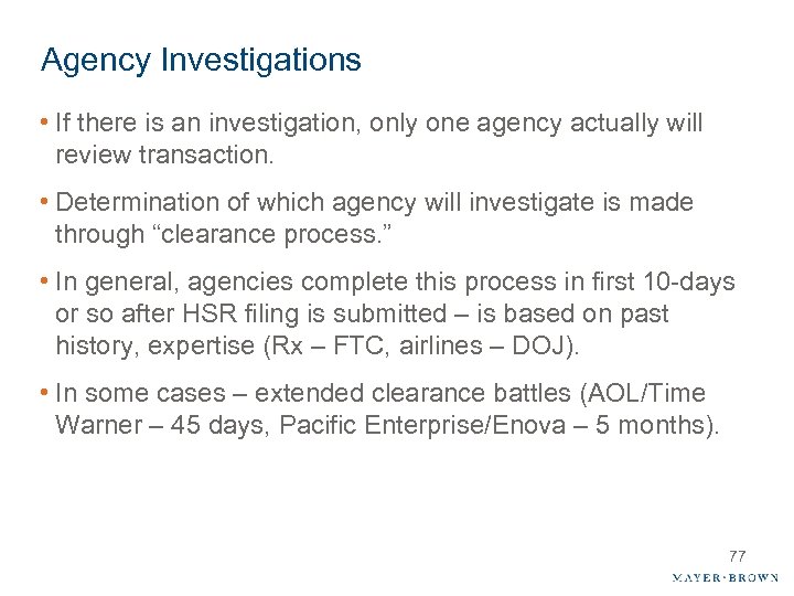 Agency Investigations • If there is an investigation, only one agency actually will review