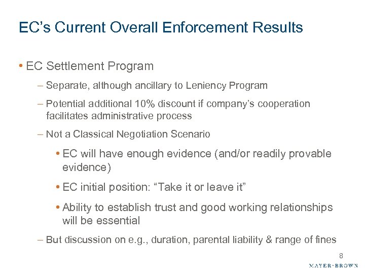 EC’s Current Overall Enforcement Results • EC Settlement Program – Separate, although ancillary to