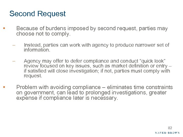 Second Request • Because of burdens imposed by second request, parties may choose not