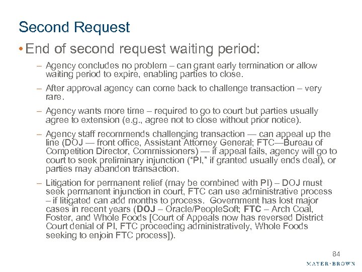 Second Request • End of second request waiting period: – Agency concludes no problem
