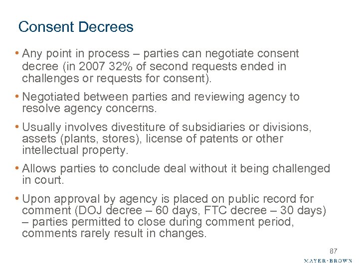Consent Decrees • Any point in process – parties can negotiate consent decree (in
