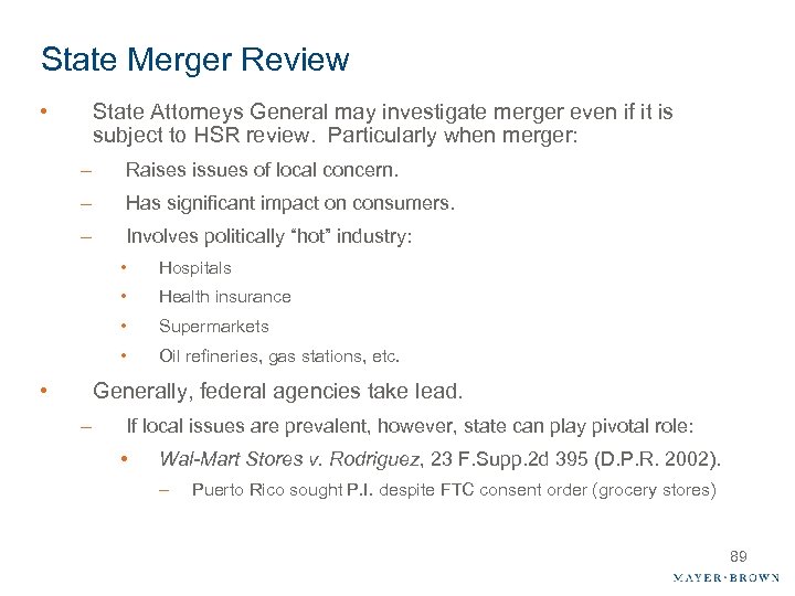 State Merger Review • State Attorneys General may investigate merger even if it is