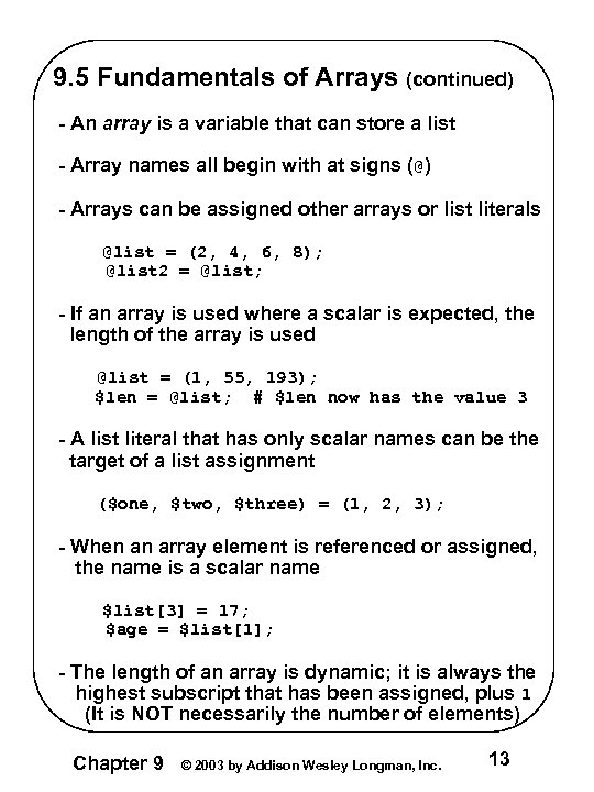 9. 5 Fundamentals of Arrays (continued) - An array is a variable that can