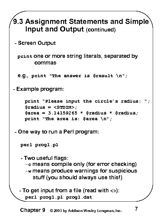 9. 3 Assignment Statements and Simple Input and Output (continued) - Screen Output print