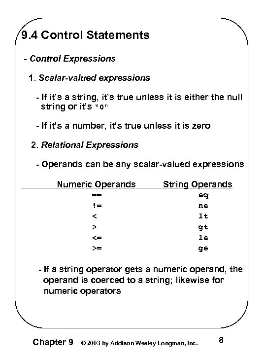 9. 4 Control Statements - Control Expressions 1. Scalar-valued expressions - If it’s a