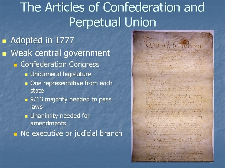 The Articles of Confederation and Perpetual Union n n Adopted in 1777 Weak central