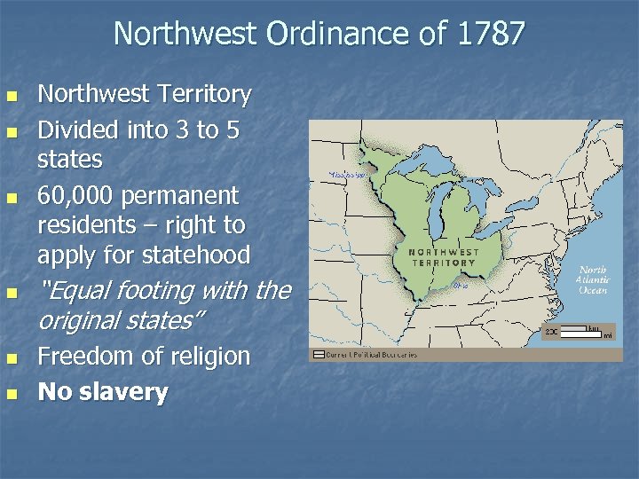 Northwest Ordinance of 1787 n n n Northwest Territory Divided into 3 to 5