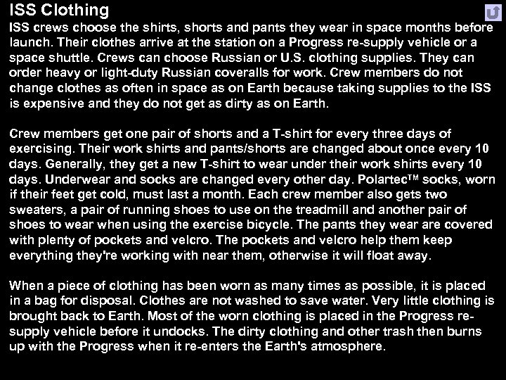 ISS Clothing ISS crews choose the shirts, shorts and pants they wear in space