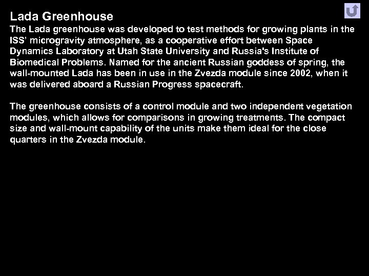 Lada Greenhouse The Lada greenhouse was developed to test methods for growing plants in