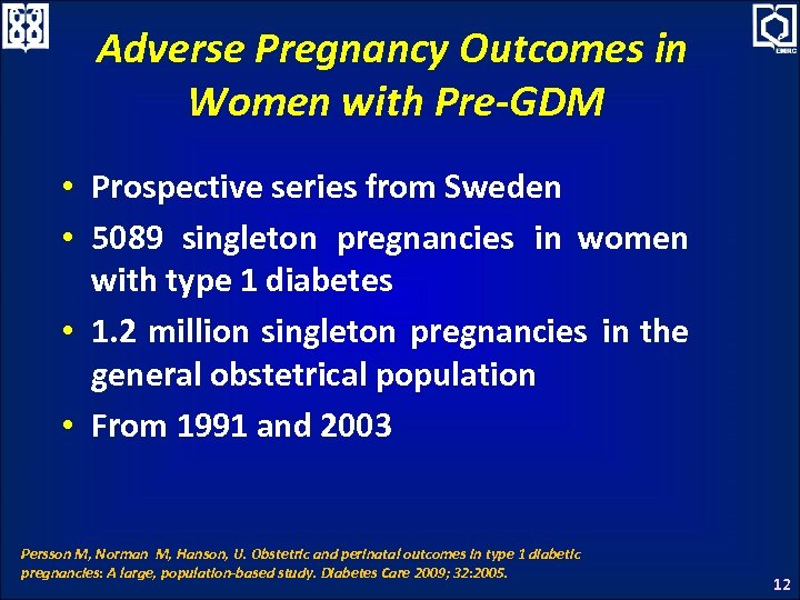 Adverse Pregnancy Outcomes in Women with Pre-GDM • Prospective series from Sweden • 5089