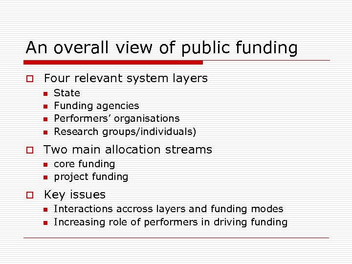 An overall view of public funding o Four relevant system layers n n o