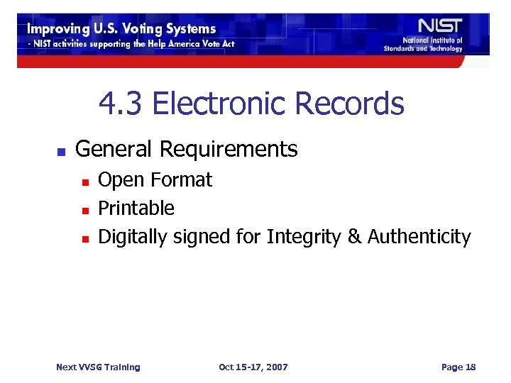 4. 3 Electronic Records n General Requirements n n n Open Format Printable Digitally