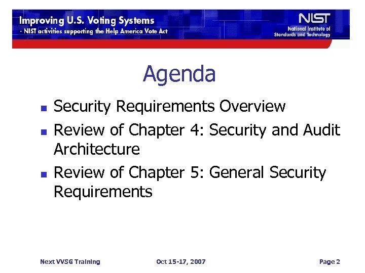 Agenda n n n Security Requirements Overview Review of Chapter 4: Security and Audit