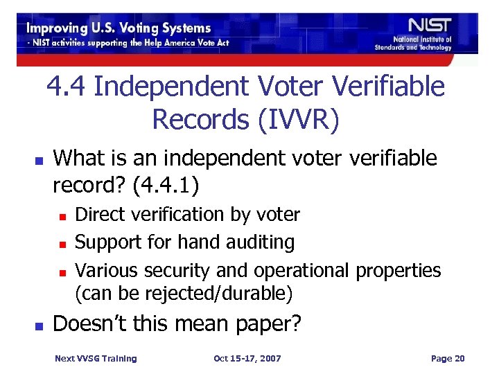 4. 4 Independent Voter Verifiable Records (IVVR) n What is an independent voter verifiable