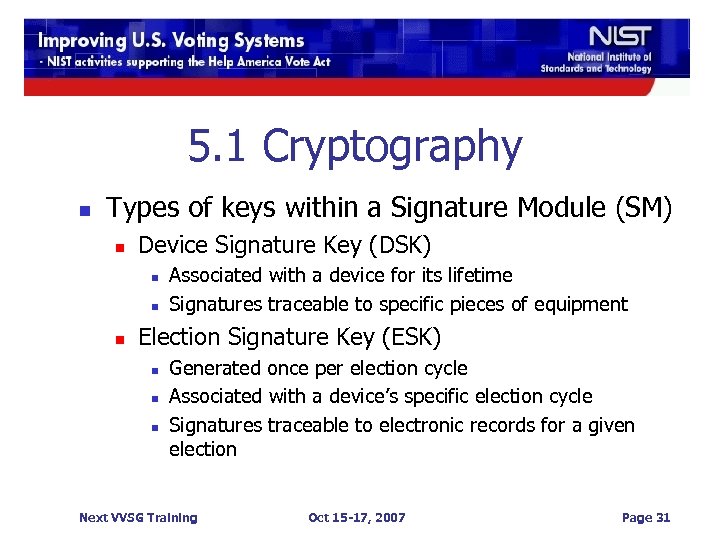 5. 1 Cryptography n Types of keys within a Signature Module (SM) n Device