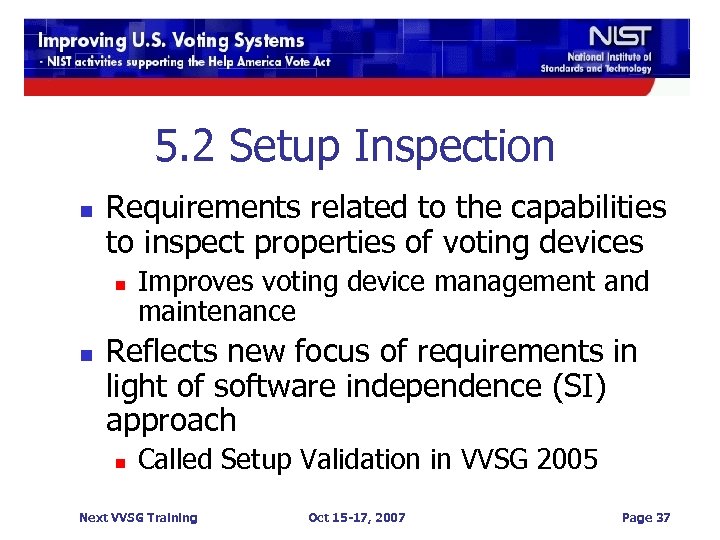 5. 2 Setup Inspection n Requirements related to the capabilities to inspect properties of