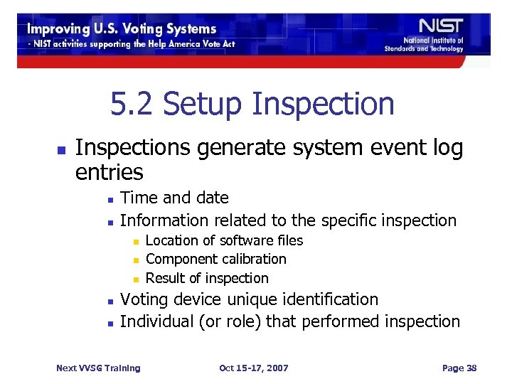 5. 2 Setup Inspection n Inspections generate system event log entries n n Time