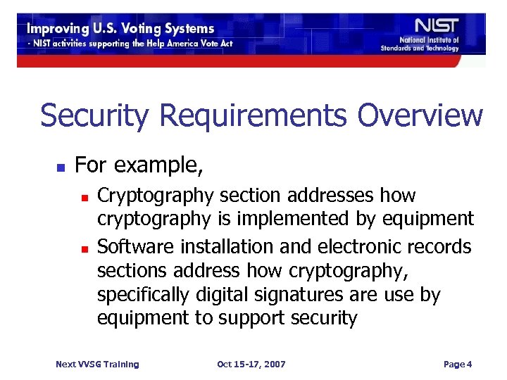 Security Requirements Overview n For example, n n Cryptography section addresses how cryptography is