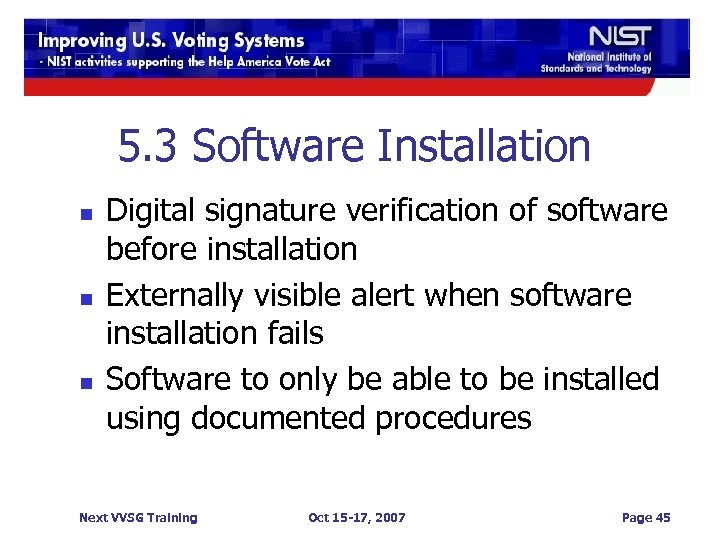 5. 3 Software Installation n Digital signature verification of software before installation Externally visible