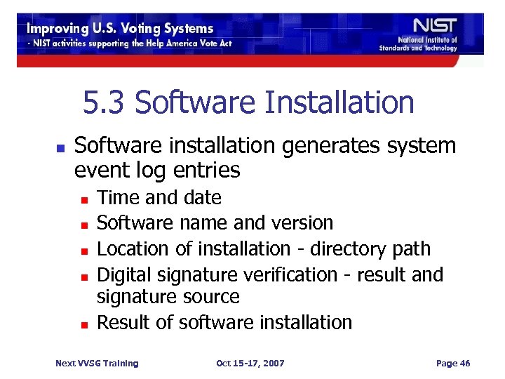 5. 3 Software Installation n Software installation generates system event log entries n n