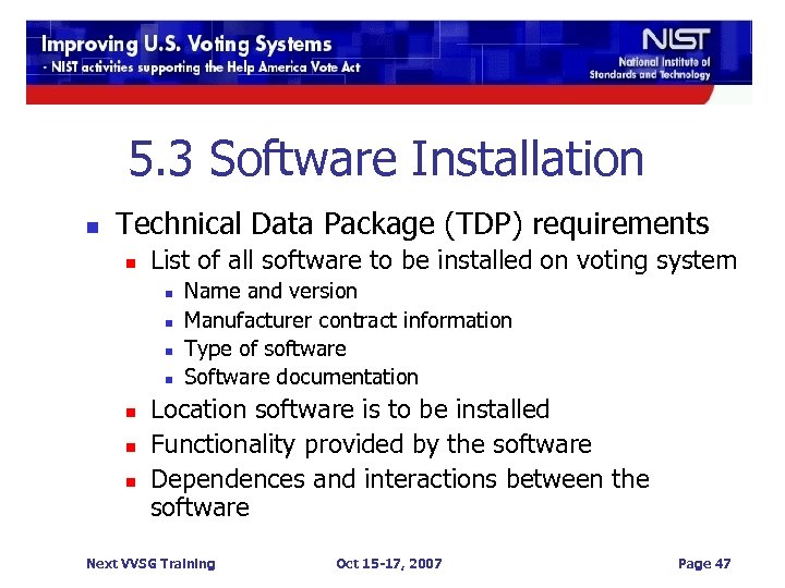 5. 3 Software Installation n Technical Data Package (TDP) requirements n List of all