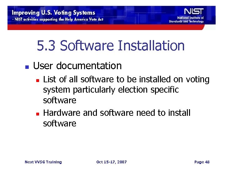 5. 3 Software Installation n User documentation n n List of all software to