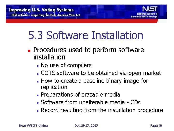 5. 3 Software Installation n Procedures used to perform software installation n n n