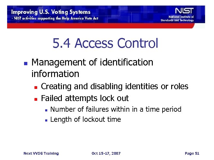 5. 4 Access Control n Management of identification information n n Creating and disabling