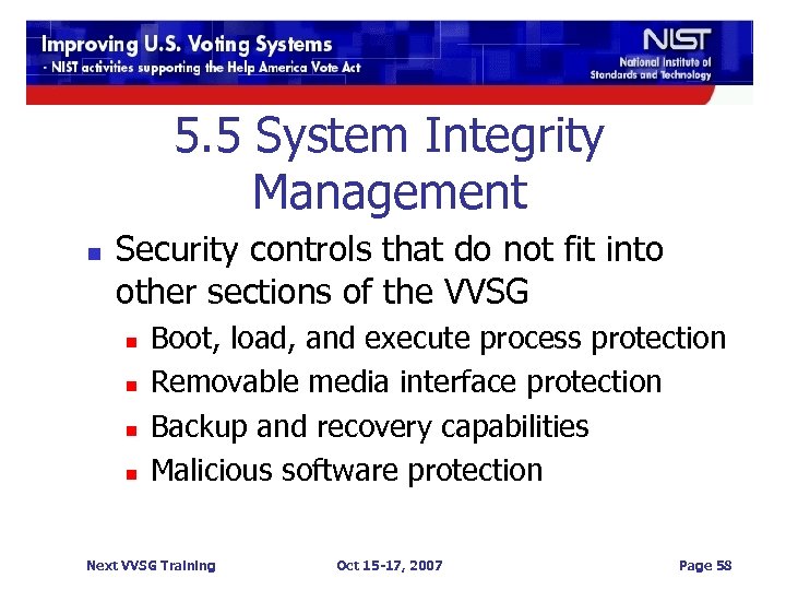 5. 5 System Integrity Management n Security controls that do not fit into other