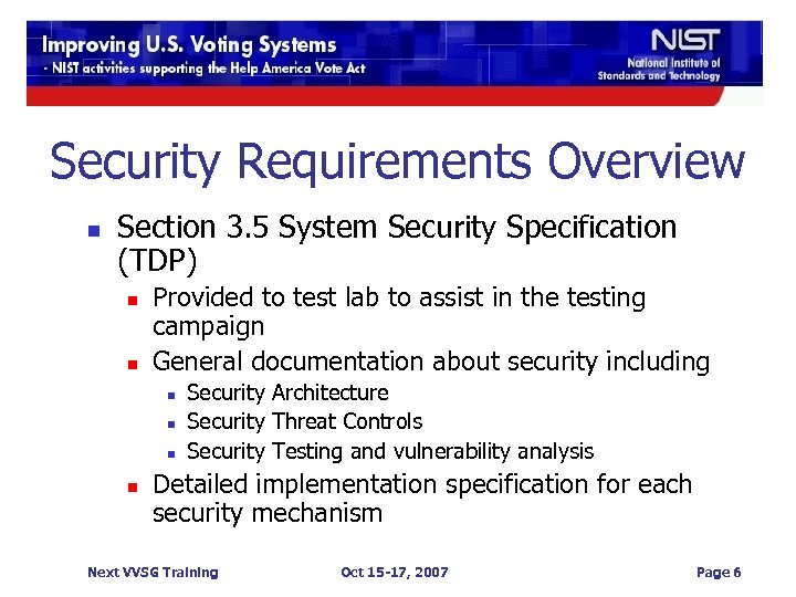 Security Requirements Overview n Section 3. 5 System Security Specification (TDP) n n Provided