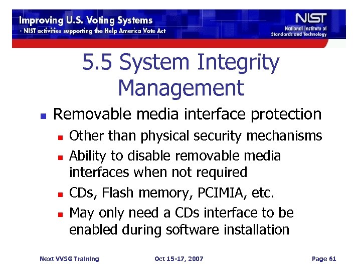 5. 5 System Integrity Management n Removable media interface protection n n Other than