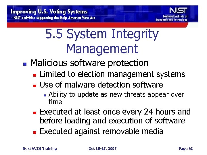 5. 5 System Integrity Management n Malicious software protection n n Limited to election