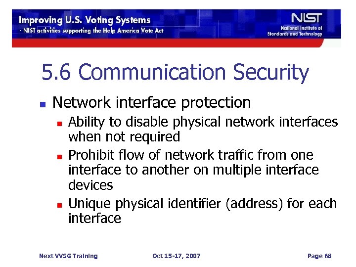 5. 6 Communication Security n Network interface protection n Ability to disable physical network