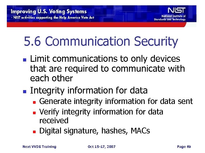 5. 6 Communication Security n n Limit communications to only devices that are required