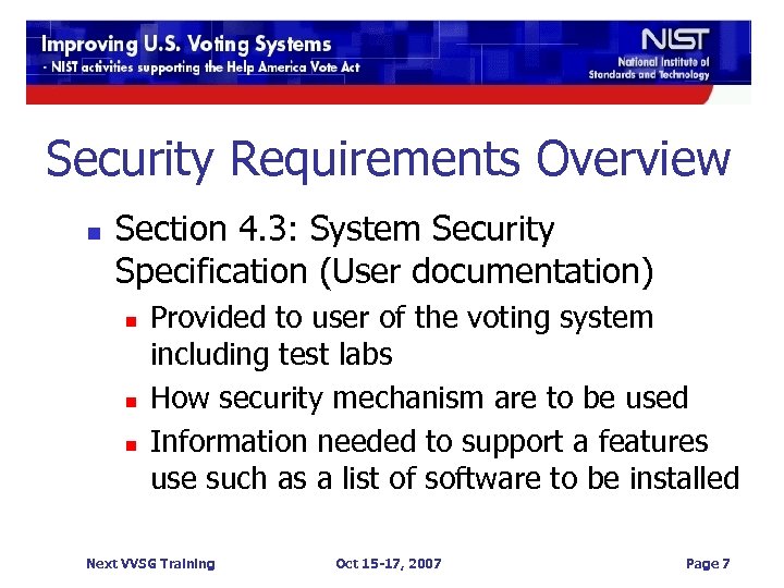 Security Requirements Overview n Section 4. 3: System Security Specification (User documentation) n n