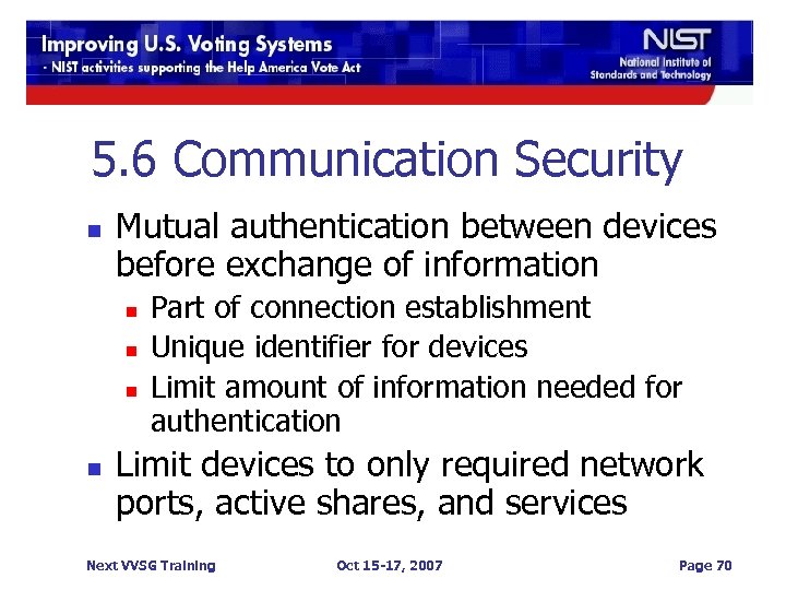 5. 6 Communication Security n Mutual authentication between devices before exchange of information n