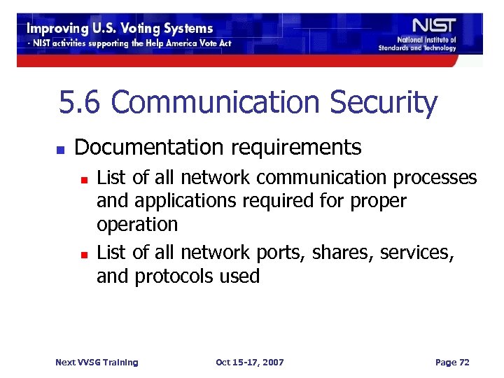 5. 6 Communication Security n Documentation requirements n n List of all network communication