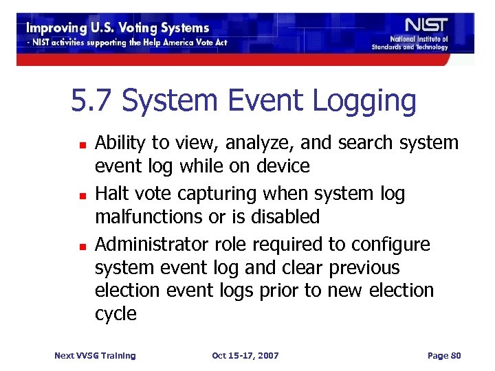 5. 7 System Event Logging n n n Ability to view, analyze, and search