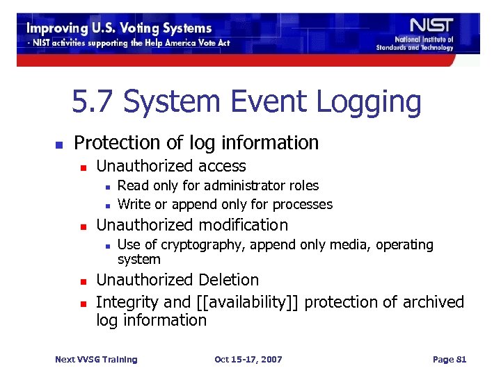 5. 7 System Event Logging n Protection of log information n Unauthorized access n