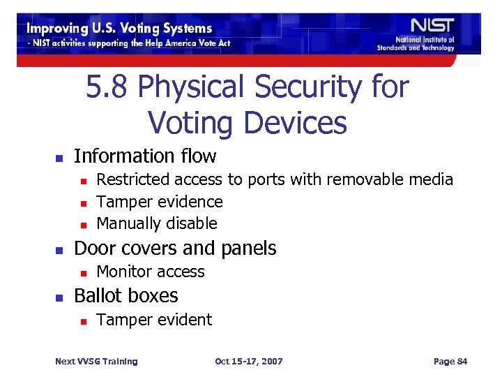 5. 8 Physical Security for Voting Devices n Information flow n n Door covers