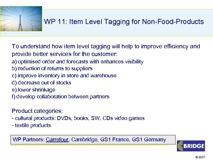 WP 11: Item Level Tagging for Non-Food-Products To understand how item level tagging will