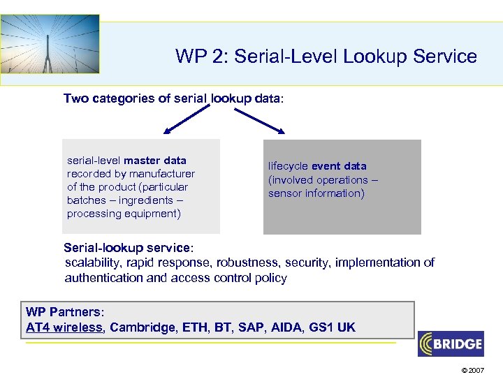 WP 2: Serial-Level Lookup Service Two categories of serial lookup data: serial-level master data